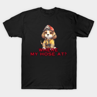 Where my hose at? beagle fireman, firefighter beagle, beagle dog, funny gifts for dog lovers T-Shirt